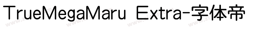 TrueMegaMaru Extra字体转换 TrueMegaMaru Extra字体转换
